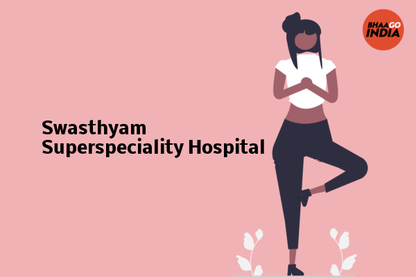 Cover Image of Event organiser - Swasthyam Superspeciality Hospital | Bhaago India